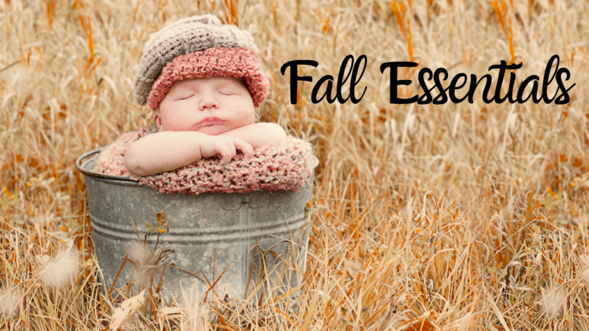Fall Essentials: Baby Edition